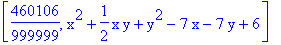 [460106/999999, x^2+1/2*x*y+y^2-7*x-7*y+6]